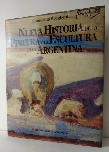 NUEVA HISTORIA DE LA PINTURA Y LA ESCULTURA EN LA ARGENTINA