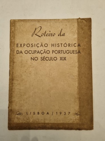 ROTEIRO DA EXPOSIÇÃO HISTÓRICA DA OCUPAÇÃO PORTUGUESA NO SÉCULO XIX