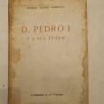 D. PEDRO I E A SUA ÉPOCA