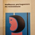 MULHERES PORTUGUESAS NA RESISTÊNCIA 