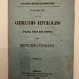 CATHECISMO REPUBLICANO PARA USO DO POVO