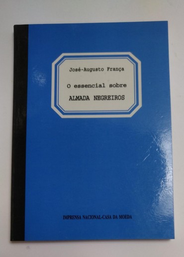 O ESSENCIAL SOBRE ALMADA NEGREIROS