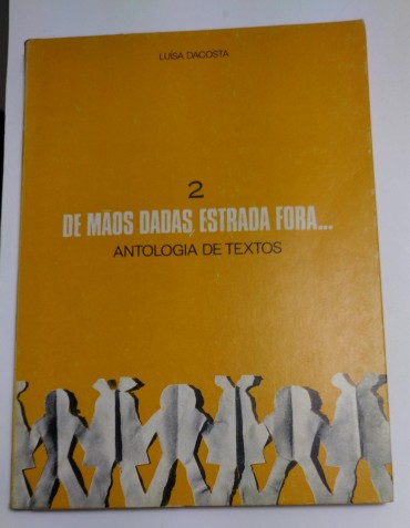 DE MÃOS DADAS ESTRADA FORA...ANTOLOGIA DE TEXTOS