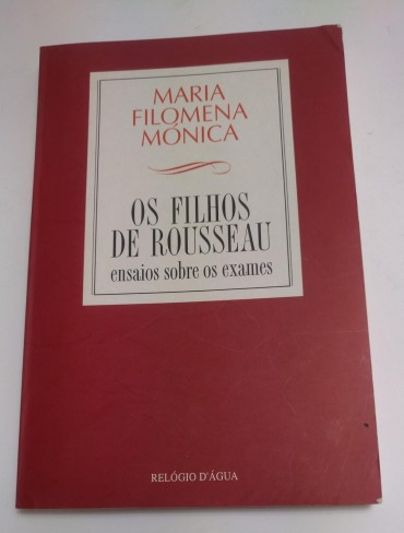 OS FILHOS DE ROUSSEAU ensaios sobre os exames