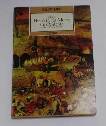 SOBRE A HISTÓRIA DA MORTE NO OCIDENTE DESDE A IDADE MÉDIA