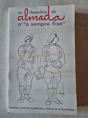 OS DESENHOS DE ALMADA N`”O SEMPRE FIXE”