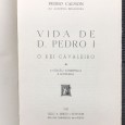 VIDA DE D. PEDRO I O REI CAVALEIRO