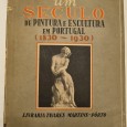 UM SÉCULO DE PINTURA E ESCULTURA EM PORTUGAL (1830-1930)