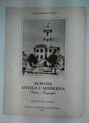 ALMADA ANTIGA E MODERNA - ROTEIRO ICONOGRÁFICO
