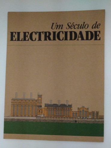 UM SÉCULO DE ELECTRICIDADE