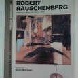 ROBERT RAUSCHENBERG Critica e Obra de 1949 a 1974