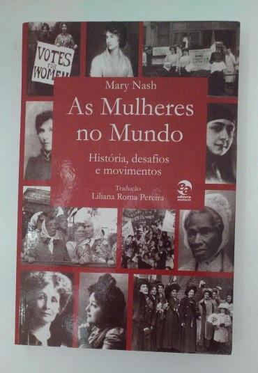 AS MULHERES NO MUNDO - Histórias, desafios e movimentos