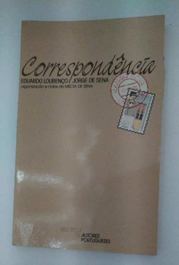 CORRESPONDÊNCIA EDUARDO LOURENÇO/JORGE DE SENA