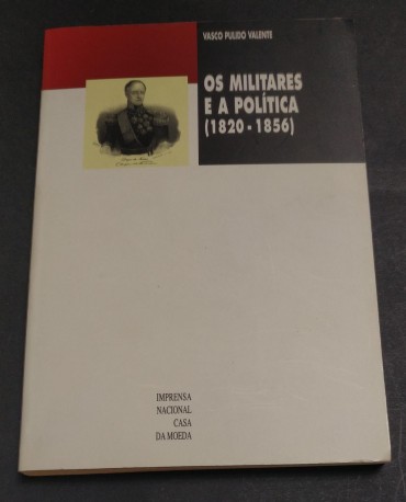 OS MILITARES E A POLITICA (1820-1856)