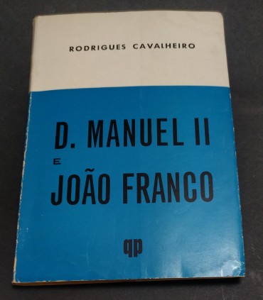 D. MANUEL II E JOÃO FRANCO