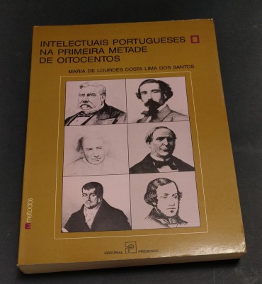 INTELECTUAIS PORTUGUESES NA PRIMEIRA METADE DE OITOCENTOS