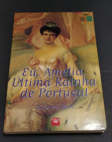 EU AMÉLIA ULTIMA RAINHA DE PORTUGAL