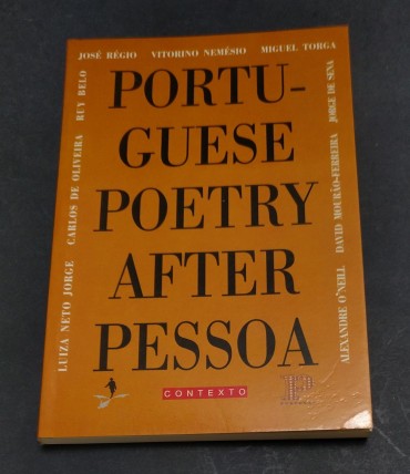 PORTUGUESE POETRY AFTER PESSOA