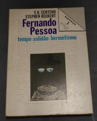 FERNANDO PESSOA - TEMPO SOLIDÃO HERMETISMO