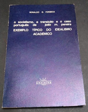 O SOCIALISMO, A TRANSIÇÃO E O CASO PORTUGUÊS