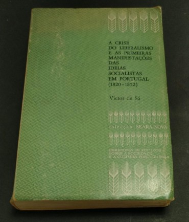 A CRISE DO LIBERALISMO E AS PRIMEIRAS MANISFESTAÇÕES DAS IDEIAS SOCIALISTAS EM PORTUGAL (1820-1852)