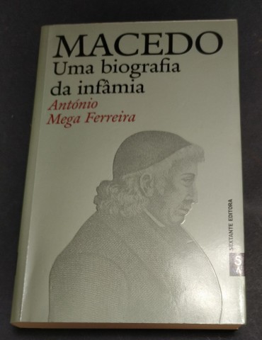 MACEDO UMA BIOGRAFIA DA INFÂMIA