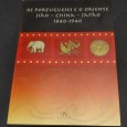 OS PORTUGUESES E O ORIENTE SIÃO - CHINA - JAPÃO 1840-1940