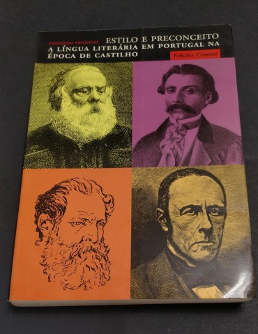 ESTILO E PRECONCEITO - A LINGUA LITERÁRIA EM PORTUGAL NA ÉPOCA DE CASTILHO