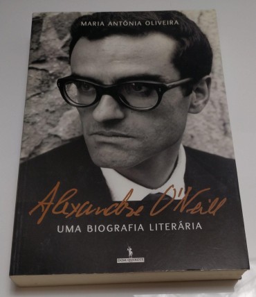 ALEXANDRE O'NEILL - Uma Biografia Literária