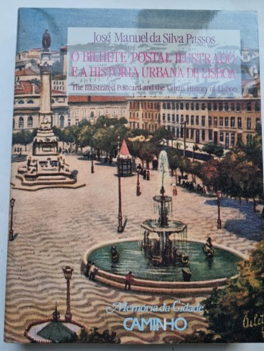 O BILHETE POSTAL ILUSTRADO E A HISTÓRIA URBANA DE LISBOA 