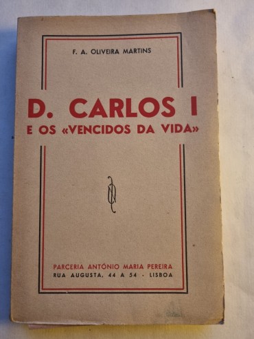 D. CARLOS I E OS “VENCIDOS DA VIDA”