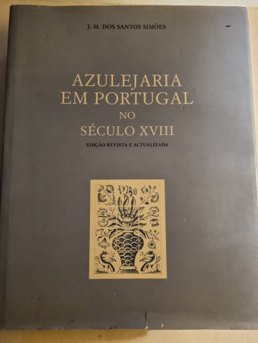 A AZULEJARIA EM PORTUGAL NO SÉCULO XVIII