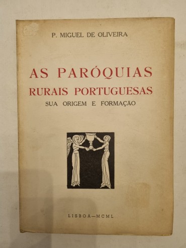 AS PARÓQUIAS RURAIS PORTUGUESAS SUAS ORIGEM E FORMAÇÃO 