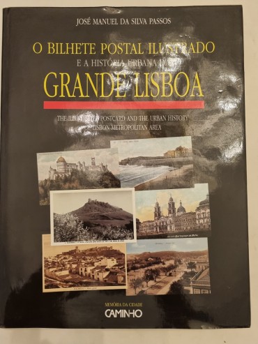 O BILHETE POSTAL ILUSTRADO E A HISTÓRIA URBANA DA GRANDE LISBOA