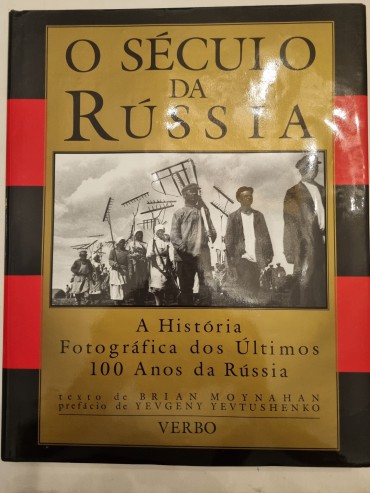 A HISTÓRIA FOTOGRÁFICA DOS ÚLTIMOS 100 ANOS DA RÚSSIA 