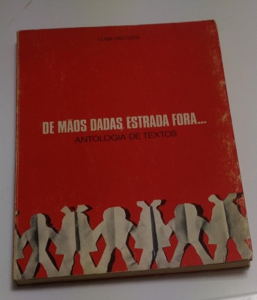 DE MÃOS DADAS ESTRADA FORA - ANTOLOGIA DE TEXTOS