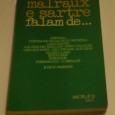 MALRAUX E SARTRE FALAM DE...