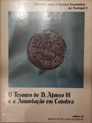 O Tesouro de D. Afonso III e a Amoedação em Coimbra