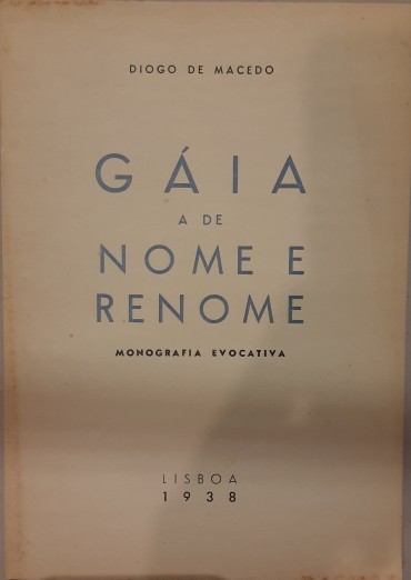 Gáia a de Nome e Renome, Monografia Evocativa		