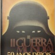II Guerra Mundial 50 Anos Depois