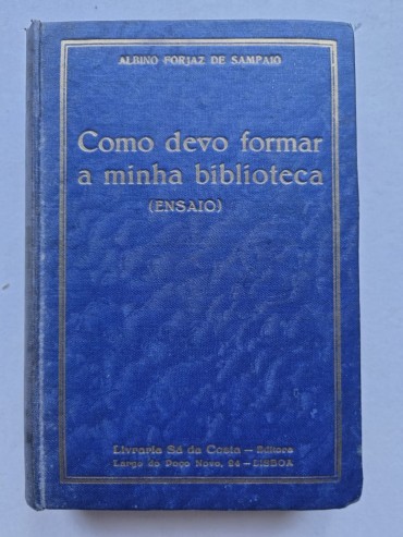 COMO DEVO FORMAR A MINHA BIBLIOTECA (ENSAIO)
