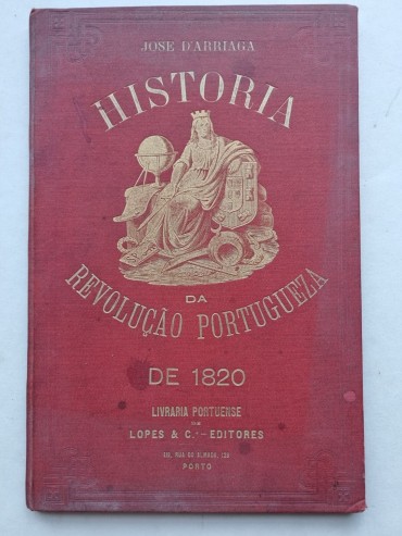 HISTÓRIA DA REVOLUÇÃO PORTUGUEZA DE 1820