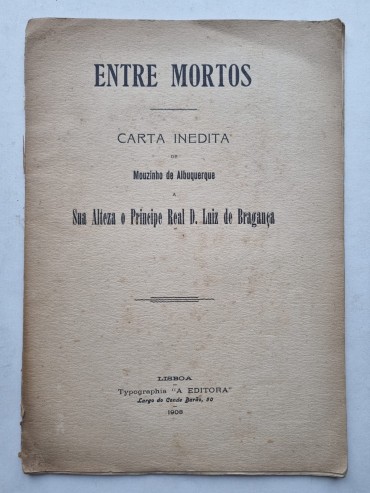 CARTA INÉDITA DE MOUZINHO DE ALBUQUERQUE A SUA ALTEZA O PRINCIPE REAL D. LUIZ DE BRAGANÇA