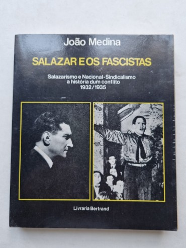 SALAZAR E OS FASCISTAS