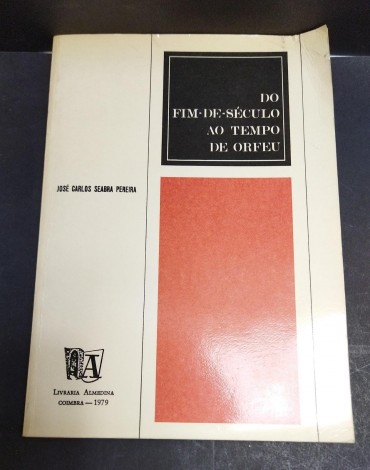 DO FIM-DE-SÉCULO AO TEMPO DE ORFEU