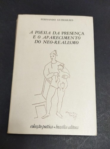 A POESIA DA PRESENÇA E O APARECIMENTO DO NEO-REALISMO