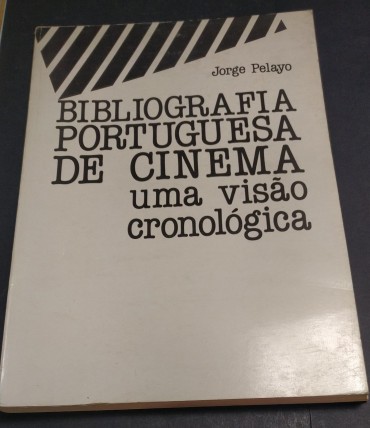 BIBLIOGRAFIA PORTUGUESA DE CINEMA UMA VISÃO CRONOLÓGICA
