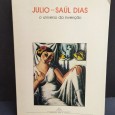 JULIO - SAÚL DIAS - O UNIVERSO DA INVENÇÃO