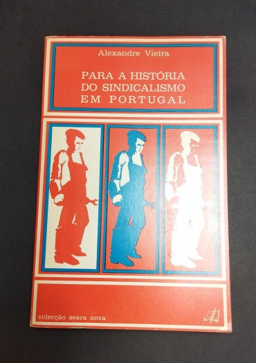 PARA A HISTÓRIA DO SINDICALISMO EM PORTUGAL