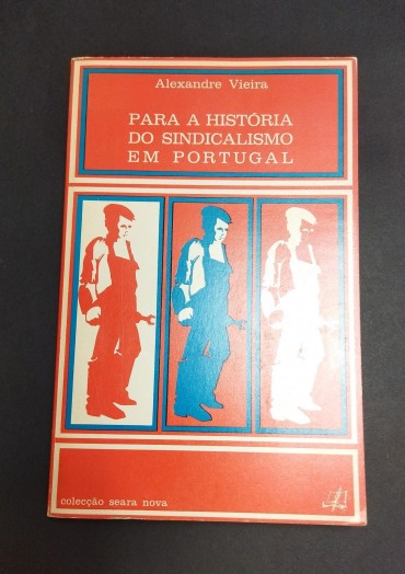 PARA A HISTÓRIA DO SINDICALISMO EM PORTUGAL